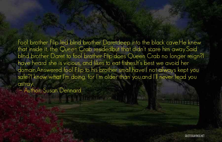 Answered Quotes By Susan Dennard