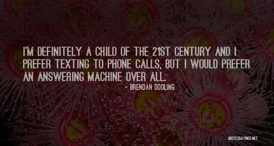 Answering Machine Quotes By Brendan Dooling Answering Machine Quotes By Brendan Dooling