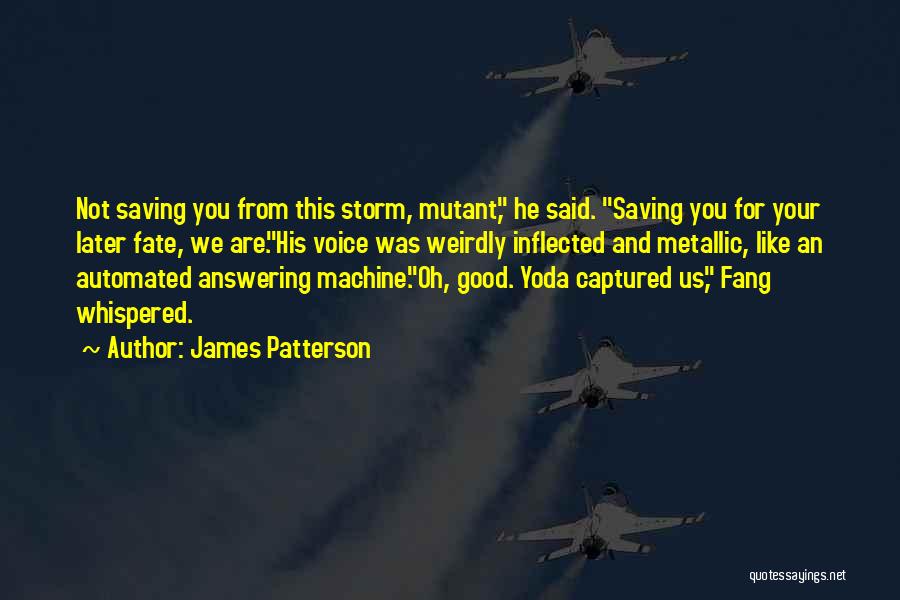 Answering Machine Quotes By James Patterson