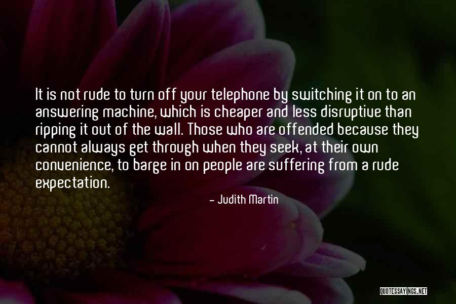 Answering Machine Quotes By Judith Martin