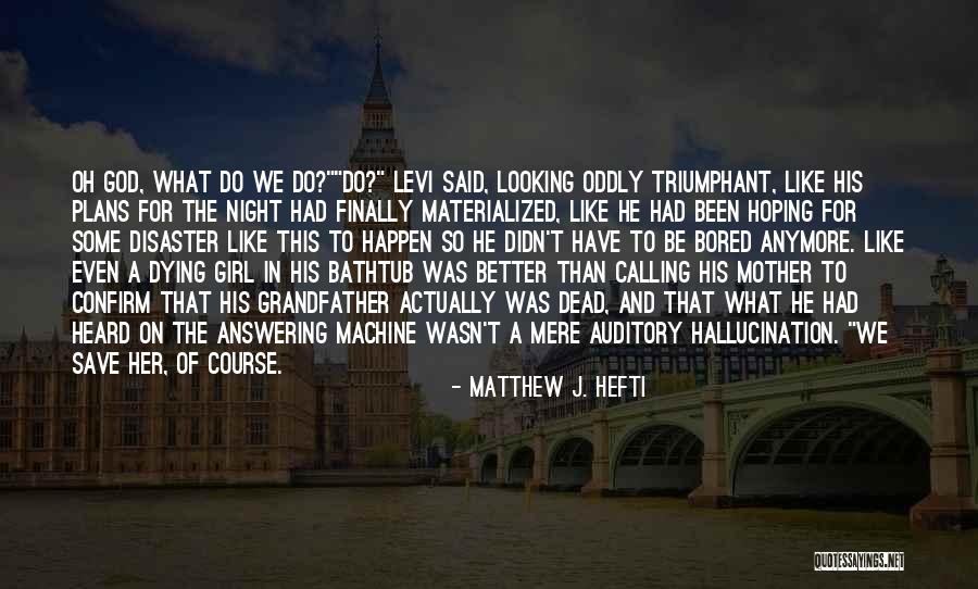 Answering Machine Quotes By Matthew J. Hefti