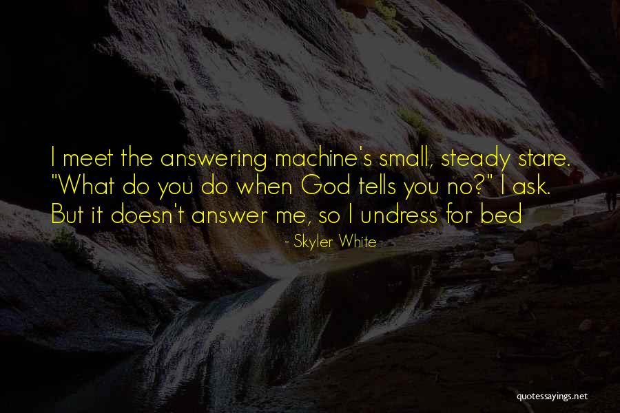 Answering Machine Quotes By Skyler White