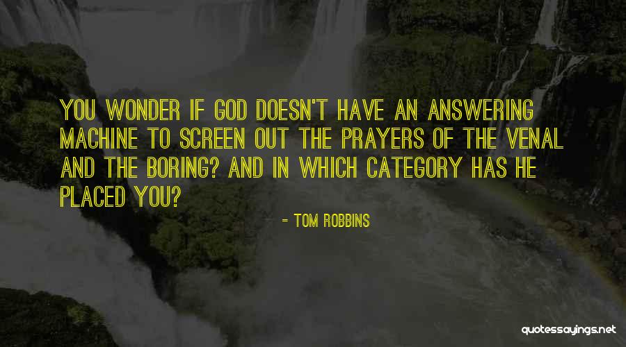 Answering Machine Quotes By Tom Robbins Answering Machine Quotes By Tom Robbins