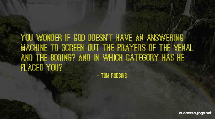 Answering Machine Quotes By Tom Robbins