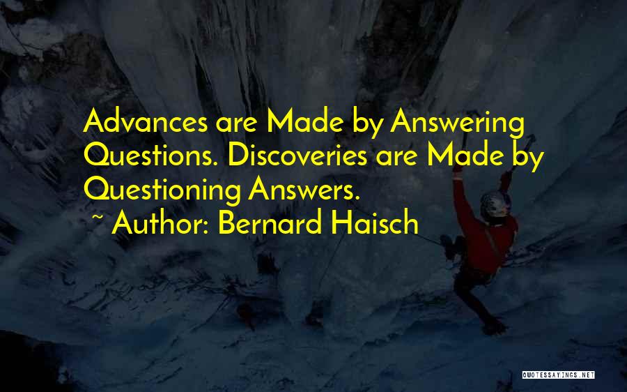 Answering Questions Quotes By Bernard Haisch