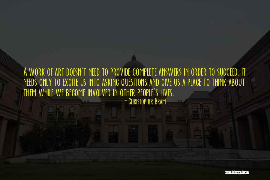 Answers And Work Quotes By Christopher Bram Answers And Work Quotes By Christopher Bram