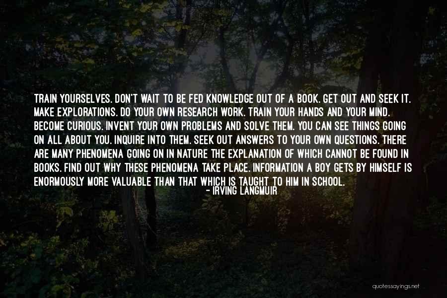 Answers And Work Quotes By Irving Langmuir Answers And Work Quotes By Irving Langmuir