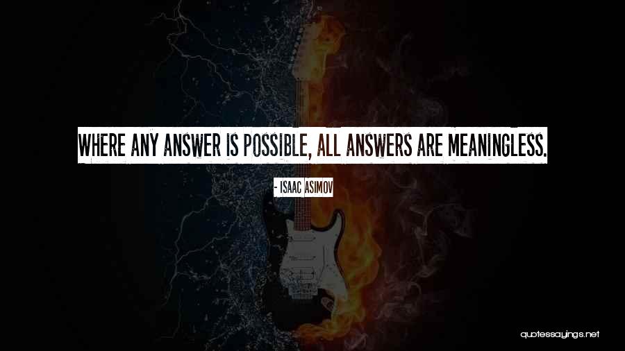 Answers Are Within You Quotes By Isaac Asimov Answers Are Within You Quotes By Isaac Asimov