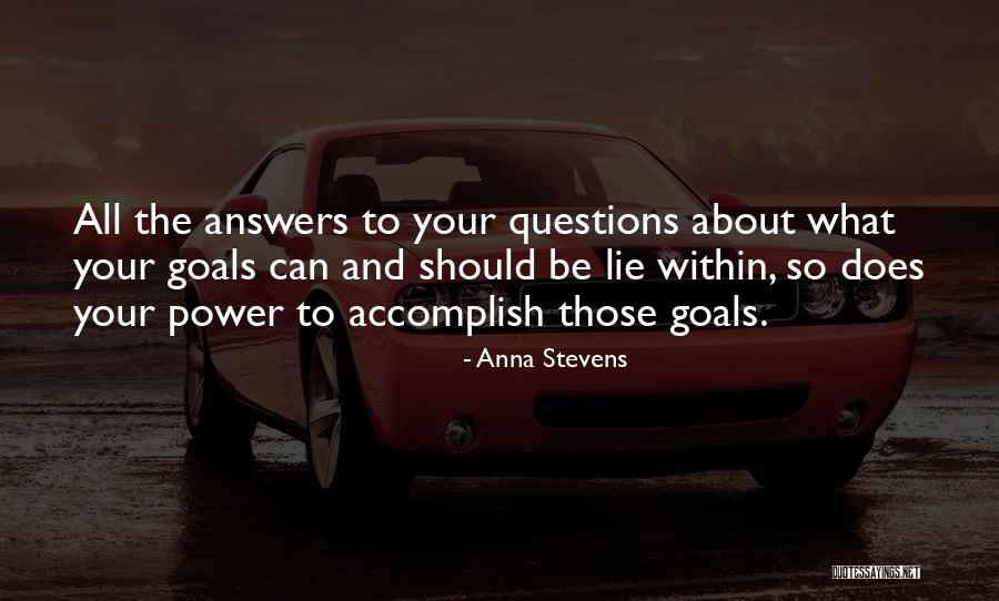 Answers Lie Within Quotes By Anna Stevens Answers Lie Within Quotes By Anna Stevens