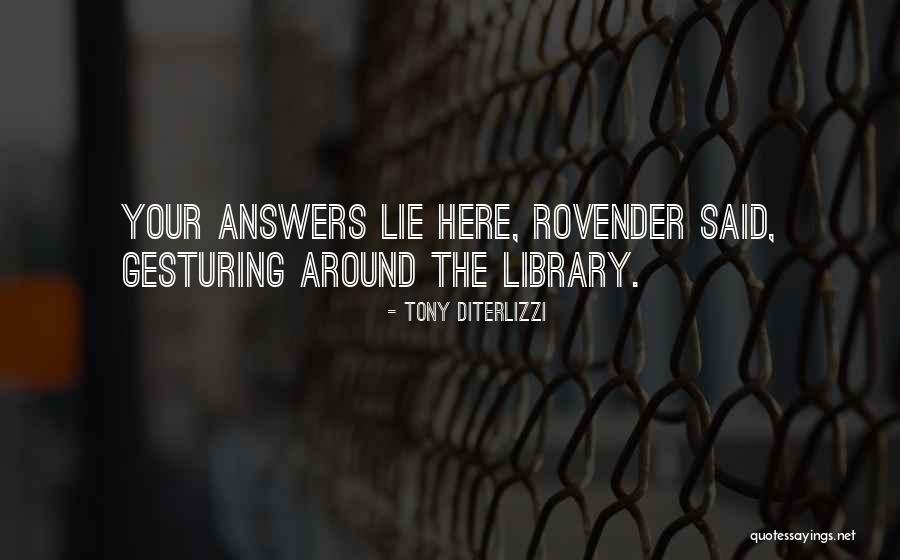 Answers Lie Within Quotes By Tony DiTerlizzi Answers Lie Within Quotes By Tony DiTerlizzi