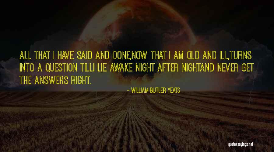 Answers Lie Within Quotes By William Butler Yeats Answers Lie Within Quotes By William Butler Yeats