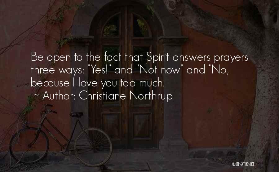 Answers Prayers Quotes By Christiane Northrup