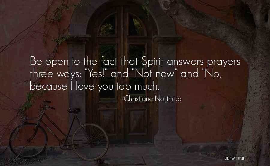 Answers Prayers Quotes By Christiane Northrup