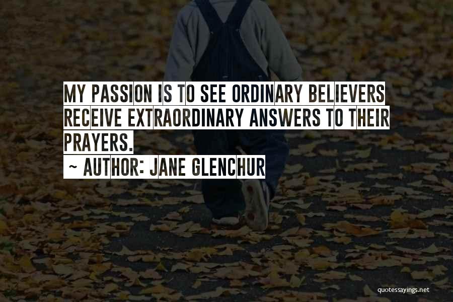 Answers Prayers Quotes By Jane Glenchur