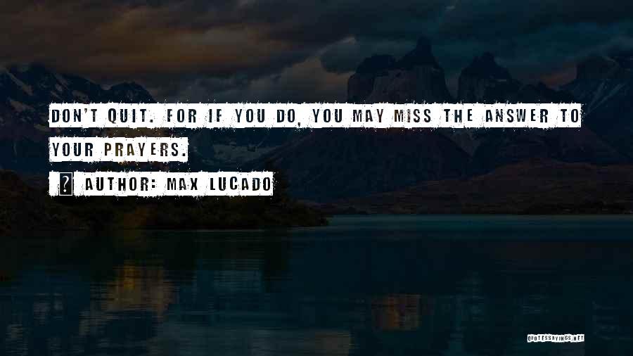 Answers Prayers Quotes By Max Lucado