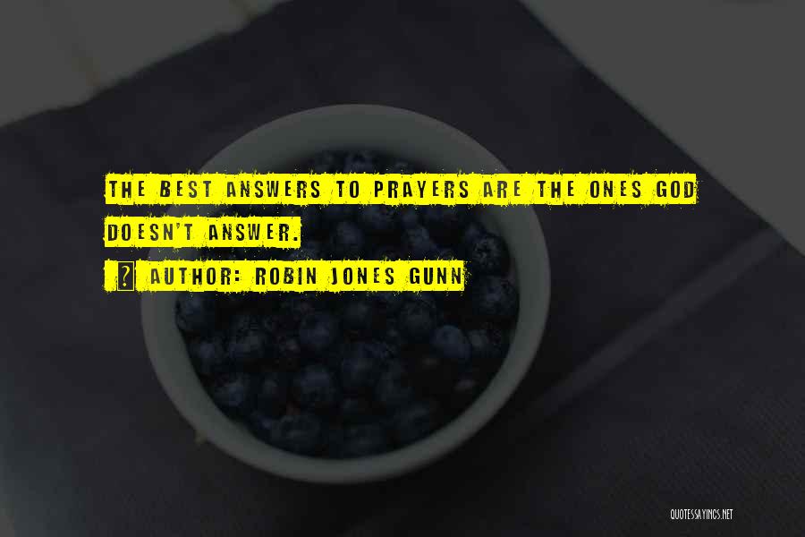 Answers Prayers Quotes By Robin Jones Gunn