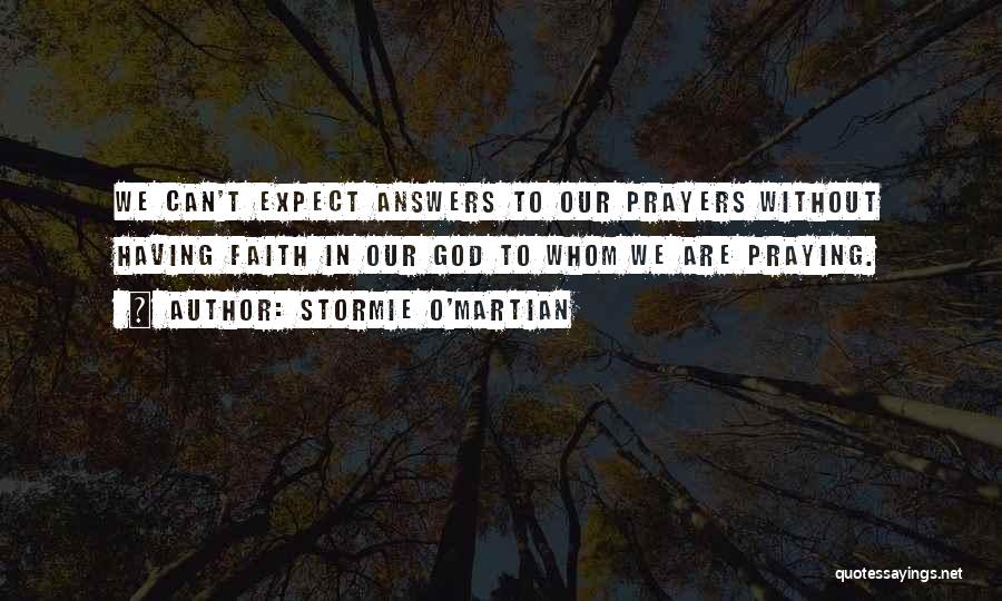 Answers Prayers Quotes By Stormie O'martian