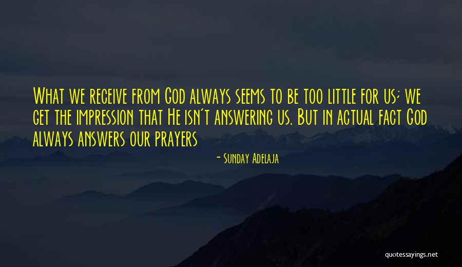 Answers Prayers Quotes By Sunday Adelaja