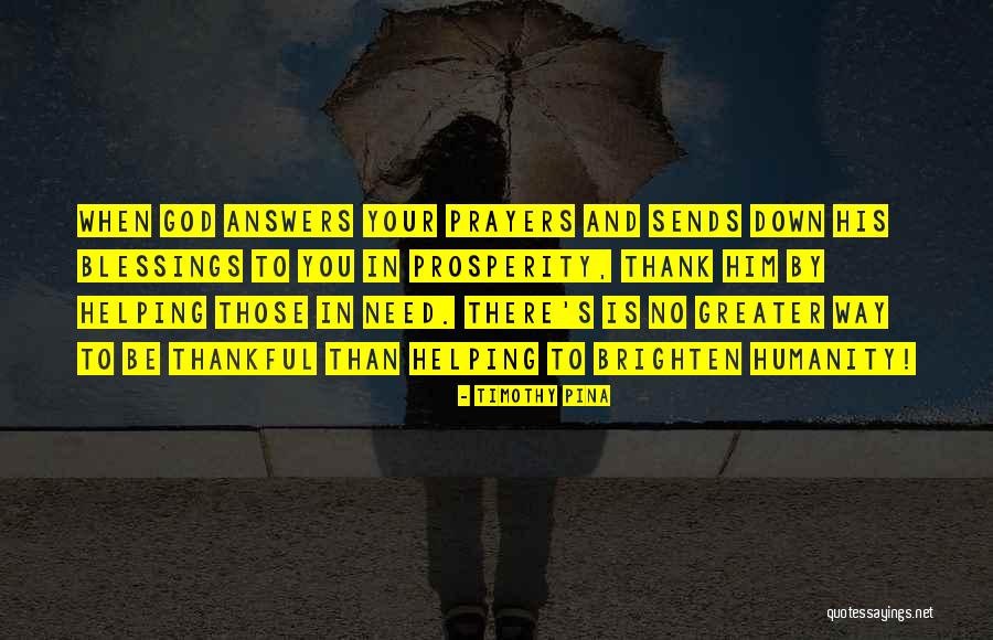 Answers Prayers Quotes By Timothy Pina