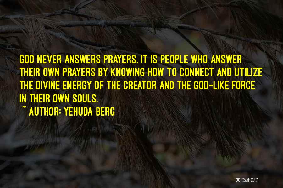 Answers Prayers Quotes By Yehuda Berg