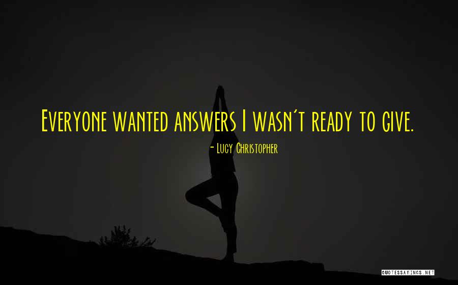 Answers Quotes By Lucy Christopher