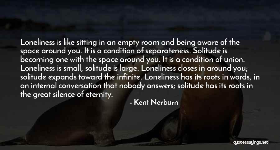 Answers Silence Quotes By Kent Nerburn Answers Silence Quotes By Kent Nerburn