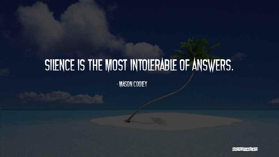 Answers Silence Quotes By Mason Cooley Answers Silence Quotes By Mason Cooley
