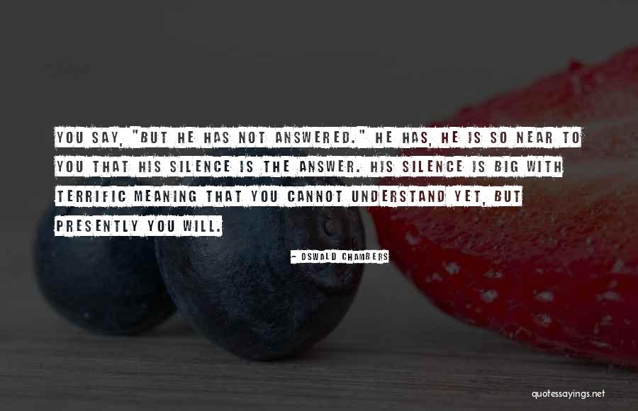 Answers Silence Quotes By Oswald Chambers Answers Silence Quotes By Oswald Chambers