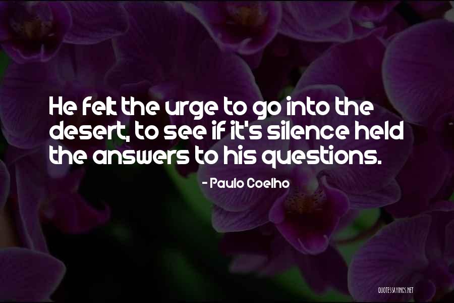 Answers Silence Quotes By Paulo Coelho Answers Silence Quotes By Paulo Coelho