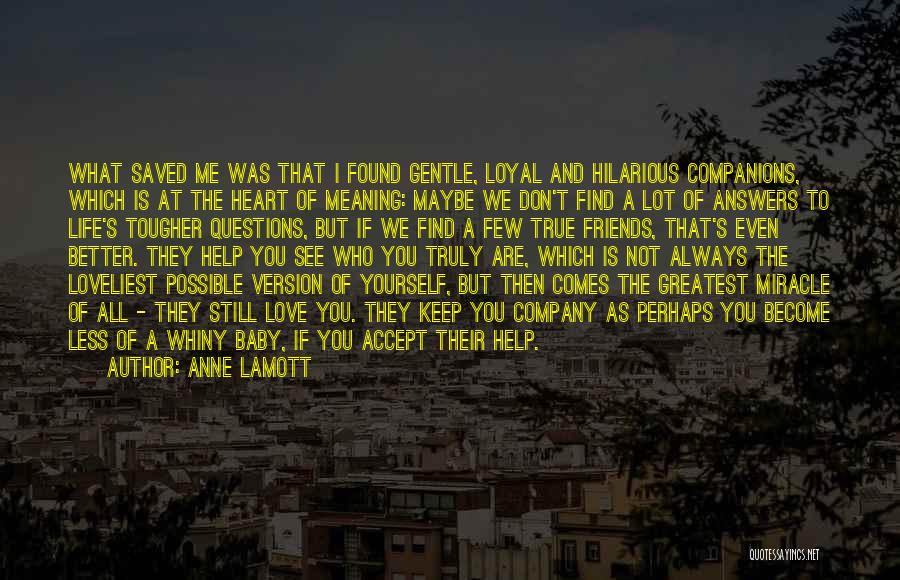 Answers To Love Quotes By Anne Lamott
