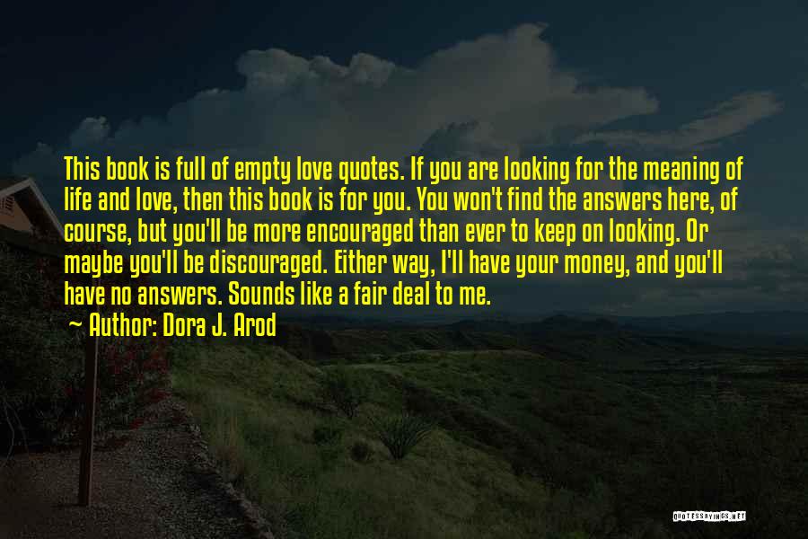 Answers To Love Quotes By Dora J. Arod