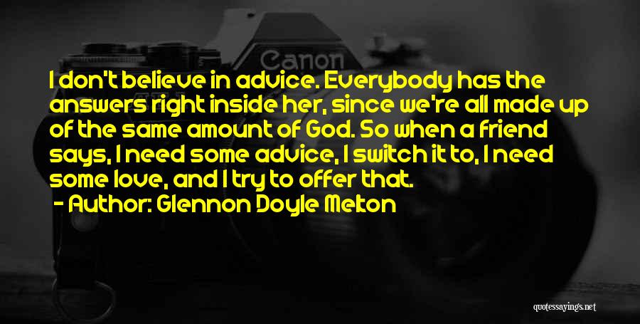 Answers To Love Quotes By Glennon Doyle Melton