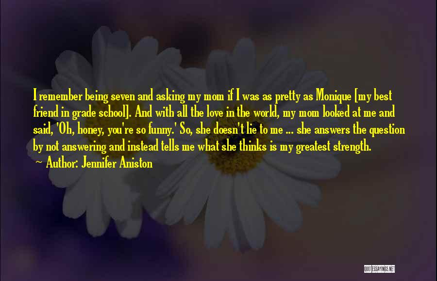 Answers To Love Quotes By Jennifer Aniston