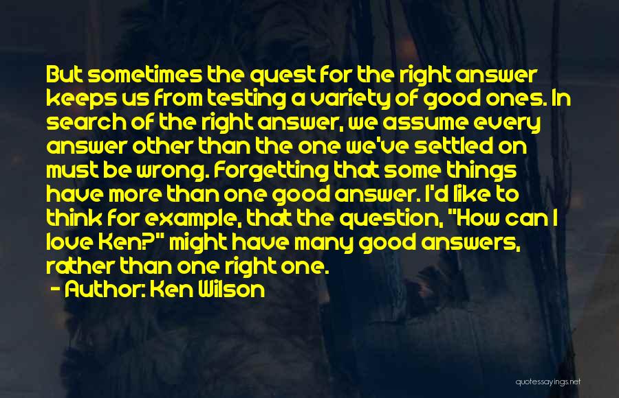 Answers To Love Quotes By Ken Wilson