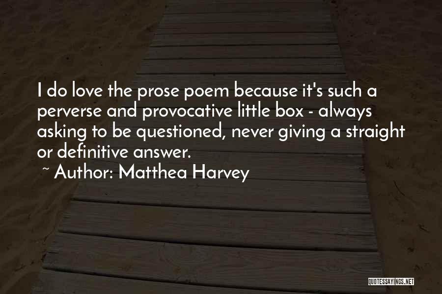 Answers To Love Quotes By Matthea Harvey