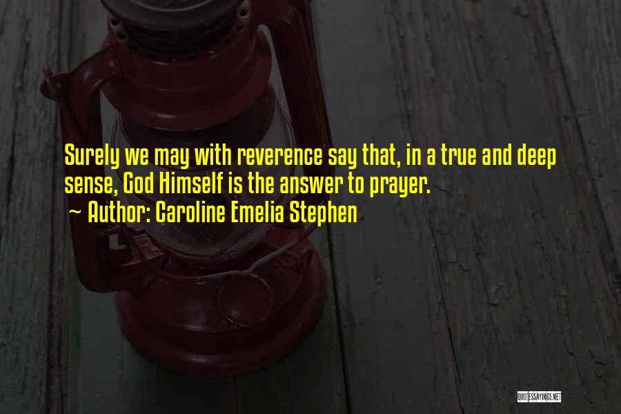 Answers To Prayer Quotes By Caroline Emelia Stephen