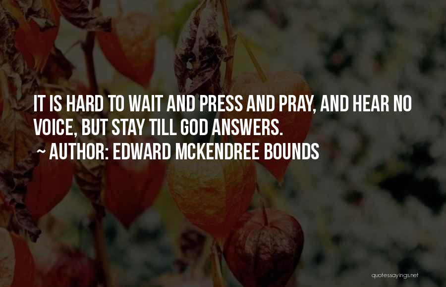 Answers To Prayer Quotes By Edward McKendree Bounds