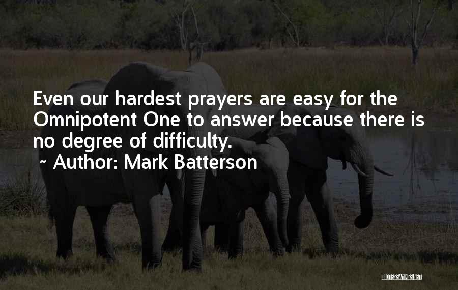 Answers To Prayer Quotes By Mark Batterson