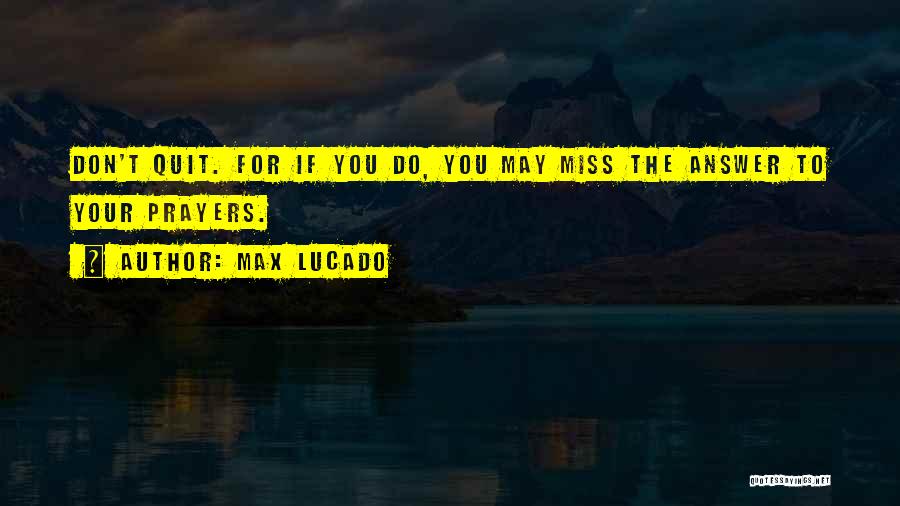 Answers To Prayer Quotes By Max Lucado