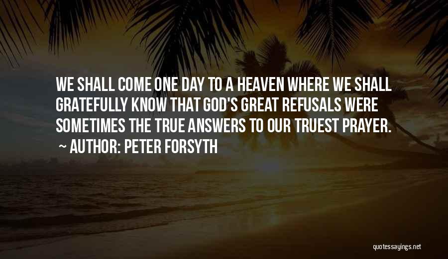 Answers To Prayer Quotes By Peter Forsyth