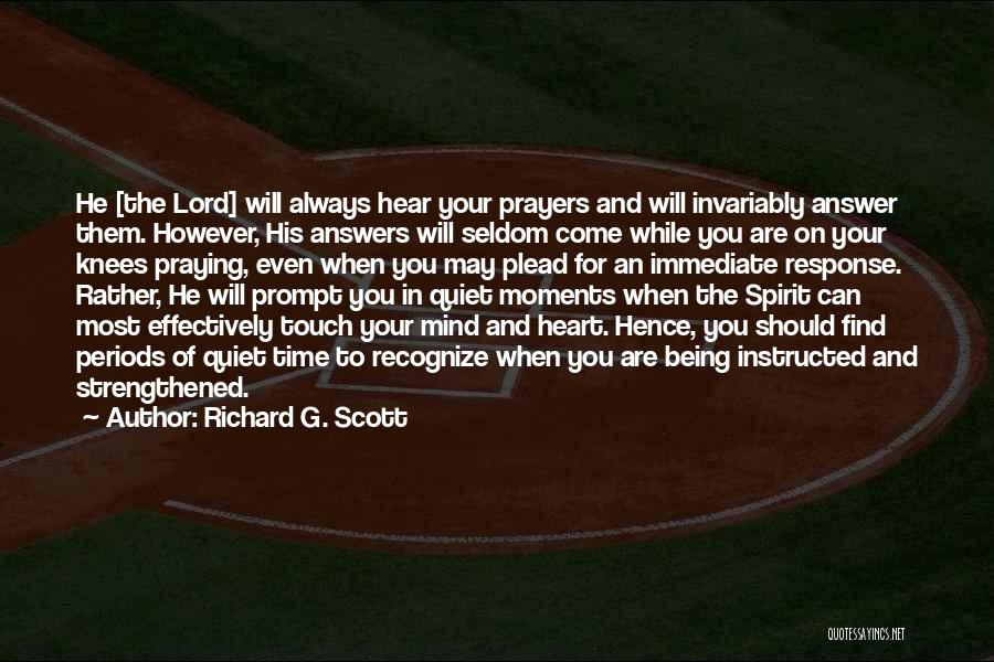 Answers To Prayer Quotes By Richard G. Scott