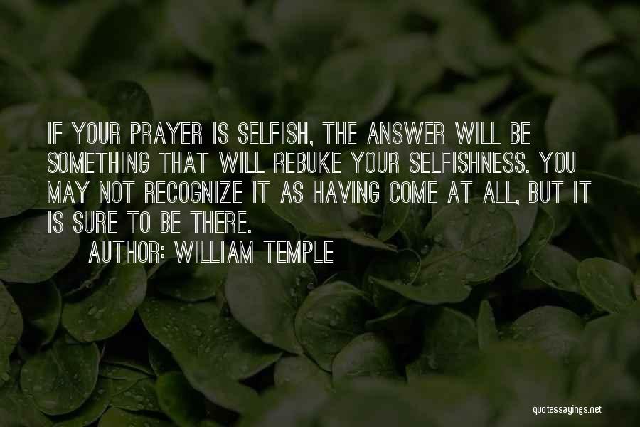 Answers To Prayer Quotes By William Temple