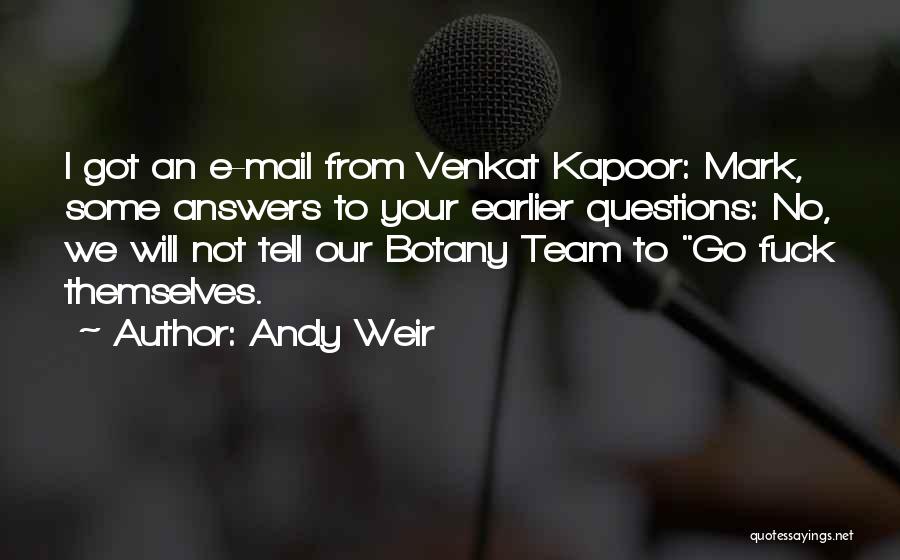 Answers To Questions Quotes By Andy Weir