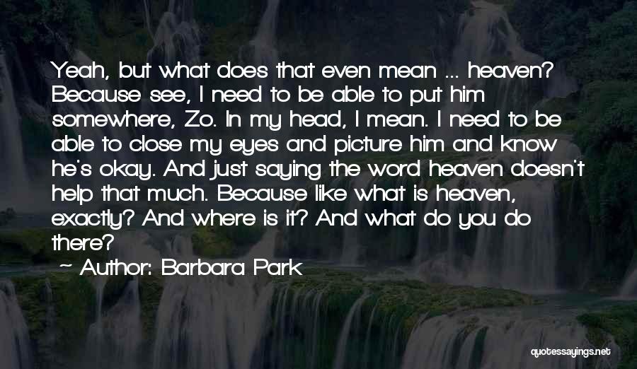 Answers To Questions Quotes By Barbara Park