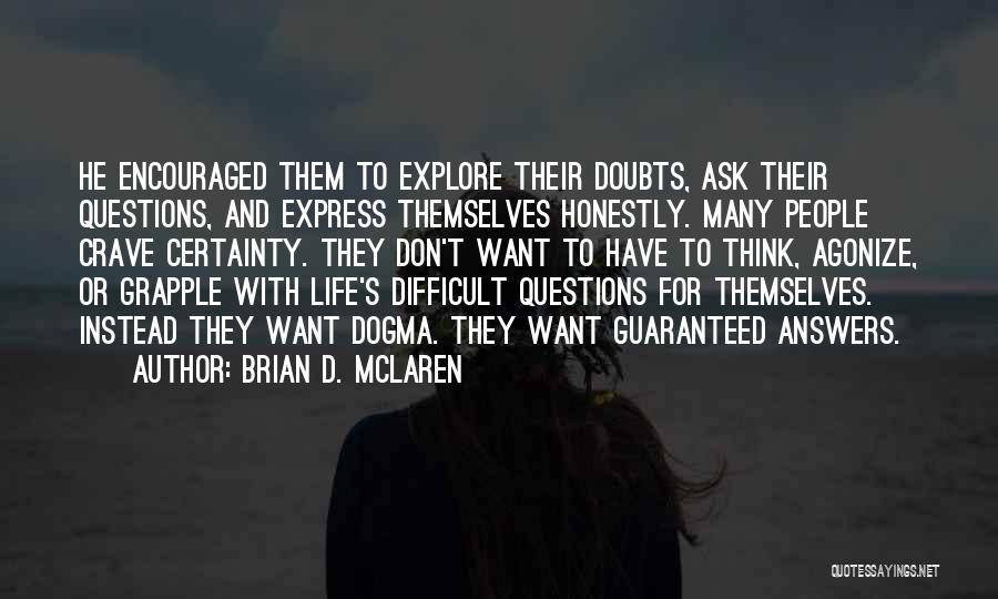 Answers To Questions Quotes By Brian D. McLaren