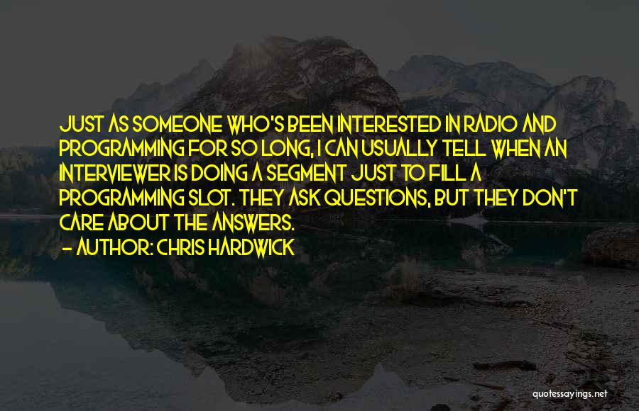 Answers To Questions Quotes By Chris Hardwick