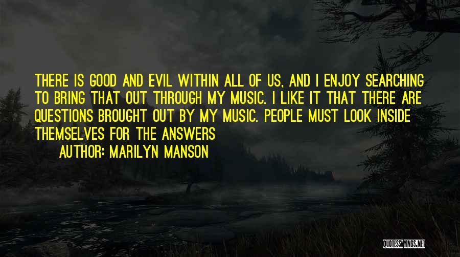 Answers To Questions Quotes By Marilyn Manson