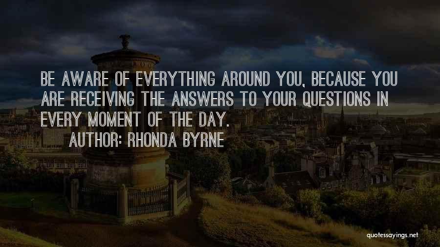 Answers To Questions Quotes By Rhonda Byrne