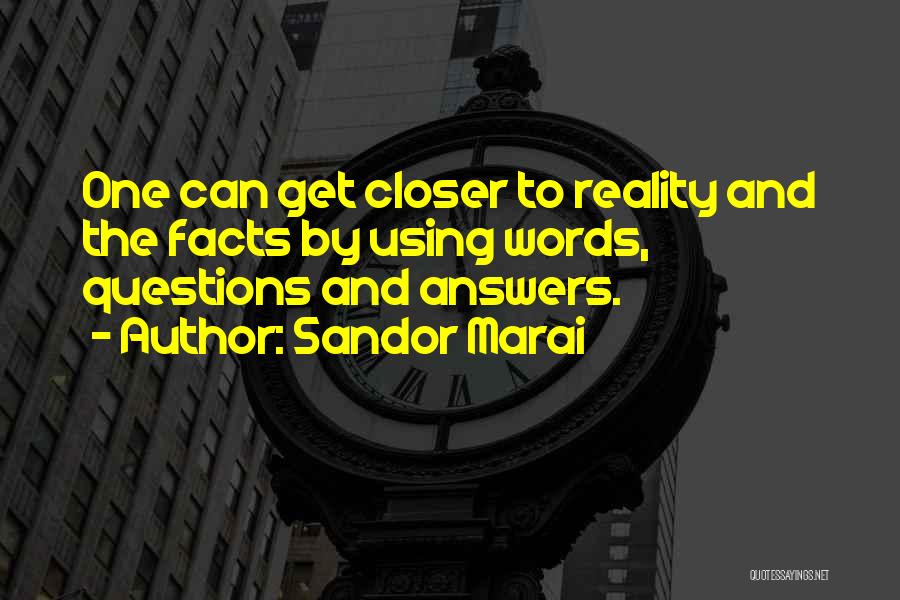 Answers To Questions Quotes By Sandor Marai