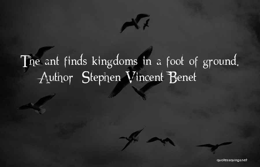 Ant Inspirational Quotes By Stephen Vincent Benet